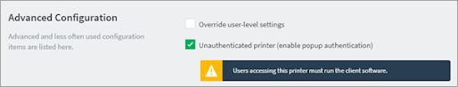 Advanced Configuration section with the Unauthenticated printer (enable popup authentication) checkbox selected