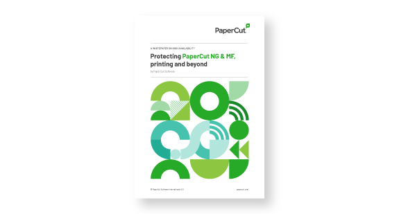 Protecting PaperCut MF, Printing, and Beyond Whitepaper